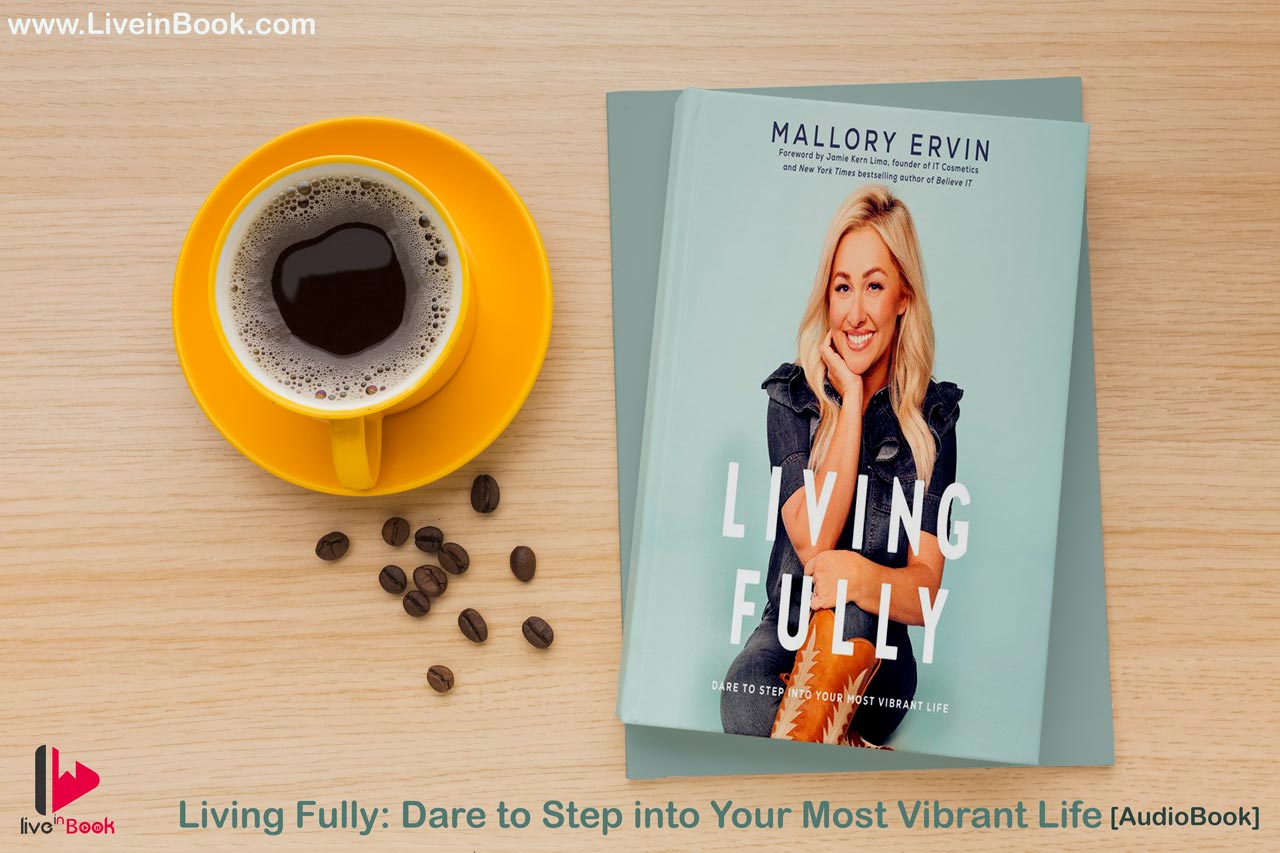 Living Fully Dare to Step into Your Most Vibrant Life cover