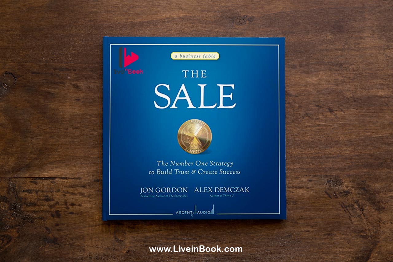 The Sale: The Number One Strategy to Build Trust and Create Success Mp3 For Free