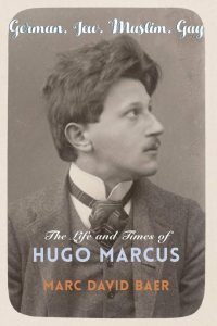 German, Jew, Muslim, Gay: The Life and Times of Hugo Marcus PDF Free