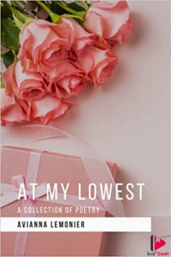 At My Lowest: A Collection of Poetry 2021 Free Download pdf