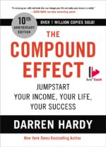 The Compound Effect: Jumpstart Your Income, Your Life, Your Success, 10th Anniversary Edition 2020 icon book