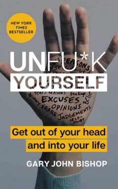 Unfu*k Yourself: Get Out of Your Head and into Your Life 2017 Ebook
