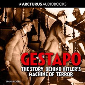 Gestapo: The Story Behind Hitler's Machine of Terror 2016