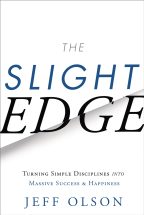 The Slight Edge: Turning Simple Disciplines into Massive Success and Happiness, Anniversary Edition
