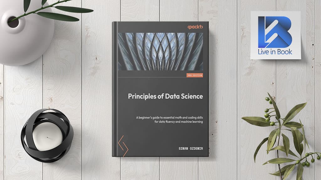 Principles of Data Science_A beginner's guide to essential math and coding skills for data fluency and machine learning_ Cover Free Download 2024