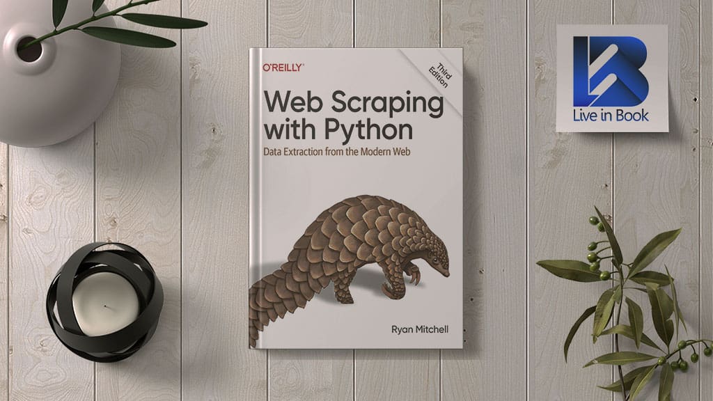 Web Scraping with Python: Data Extraction from the Modern Web, 3rd Edition Free download