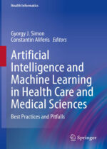 Artificial Intelligence and Machine Learning in Health Care and Medical Sciences: Best Practices and Pitfalls 2024