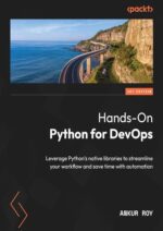 Hands-On-Python-for-DevOps-Leverage-Pythons-native-libraries-to-streamline-your-workflow-and-save-time-with-automation-Icon 2024